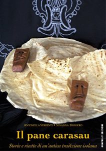 Descargar Il pane carasau: Storie e ricette di un’antica tradizione isolana (Cucina) pdf, epub, ebook