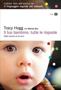 Descargar Il tuo bambino: tutte le risposte: Dalla nascita ai tre anni (Italian Edition) pdf, epub, ebook