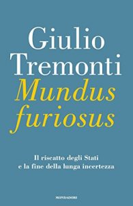 Descargar Mundus Furiosus: Il riscatto degli Stati e la fine della lunga incertezza (Italian Edition) pdf, epub, ebook