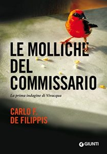 Descargar Le molliche del commissario: La prima indagine di Vivacqua (Le indagini di Vivacqua Vol. 1) (Italian Edition) pdf, epub, ebook