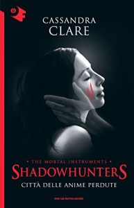 Descargar Shadowhunters – Città delle anime perdute (Chrysalide) (Italian Edition) pdf, epub, ebook