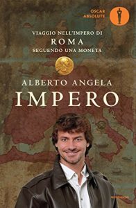 Descargar Impero: Viaggio nell’Impero di Roma seguendo una moneta (Ingrandimenti) (Italian Edition) pdf, epub, ebook