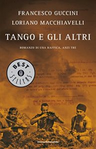 Descargar Tango e gli altri: Romanzo di una raffica, anzi tre (Italian Edition) pdf, epub, ebook