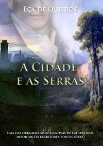 Descargar A Cidade e as Serras ( Ilustrado ) (Portuguese Edition) pdf, epub, ebook