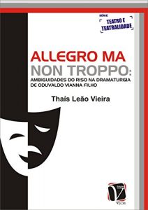 Descargar Allegro ma non troppo: ambiguidades do riso na dramaturgia de Oduvaldo Vianna Filho pdf, epub, ebook