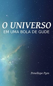 Descargar O universo em uma bola de gude (Portuguese Edition) pdf, epub, ebook