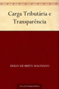 Descargar Carga Tributária e Transparência (Portuguese Edition) pdf, epub, ebook