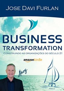 Descargar Business Transformation: Construindo as Organizações do Século 21 (Annotated) (Portuguese Edition) pdf, epub, ebook