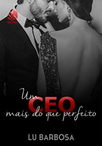Descargar Um CEO Mais Do Que Perfeito (Portuguese Edition) pdf, epub, ebook