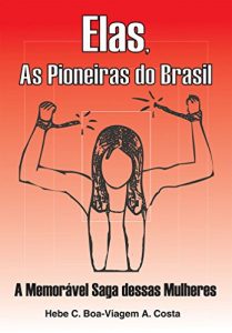 Descargar Elas, As Pioneiras do Brasil pdf, epub, ebook