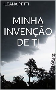 Descargar MINHA INVENÇÃO DE TI (Portuguese Edition) pdf, epub, ebook