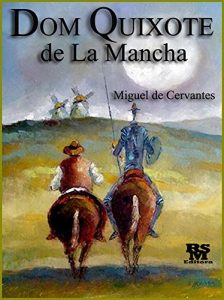 Descargar Dom Quixote de La Mancha [Edição Especial Ilustrada] [Português] [Obra completa e com índice ativo] (Portuguese Edition) pdf, epub, ebook