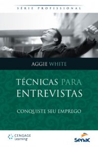 Descargar Técnicas para entrevistas: Conquiste seu emprego pdf, epub, ebook