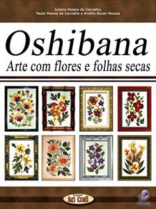 Descargar OSHIBANA ARTE COM FLORES E FOLHAS SECAS (Série Brazilian Art Craft Livro 11) (Portuguese Edition) pdf, epub, ebook