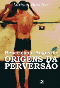 Descargar Repetição e Angústia: Origens da Perversão pdf, epub, ebook