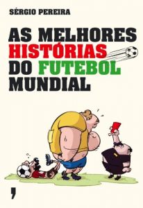 Descargar As Melhores Histórias do Futebol Mundial pdf, epub, ebook