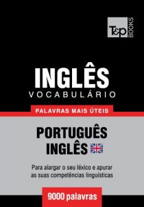 Descargar Vocabulário Português-Inglês britânico – 9000 palavras mais úteis (Portuguese Edition) pdf, epub, ebook