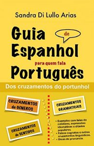 Descargar Guia de Espanhol para quem fala Português: dos cruzamentos do portunhol (Portuguese Edition) pdf, epub, ebook