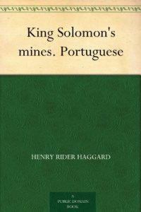 Descargar King Solomon’s mines. Portuguese (Portuguese Edition) pdf, epub, ebook