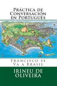 Descargar Práctica de Conversación en Portugués (Jack va a Brasil Livro 1) (Portuguese Edition) pdf, epub, ebook