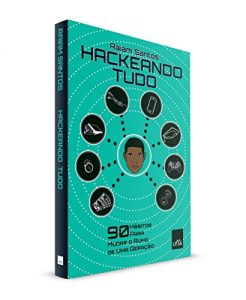 Descargar Hackeando Tudo: 90 Hábitos Para Mudar o Rumo de Uma Geração [Ebook] (Portuguese Edition) pdf, epub, ebook