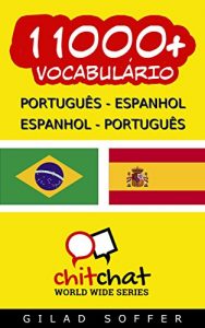 Descargar 11000+ Português – Espanhol Espanhol – Português Vocabulário (Bate-papo Mundial) (Portuguese Edition) pdf, epub, ebook