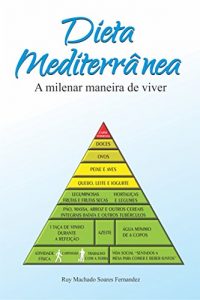 Descargar Dieta Mediterrânea: A milenar maneira de viver (Portuguese Edition) pdf, epub, ebook