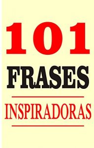 Descargar 101 Frases inspiradoras (Portuguese Edition) pdf, epub, ebook