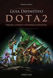 Descargar Guia Definitivo Dota 2 – Segredos, artefatos e estratégias profissionais pdf, epub, ebook