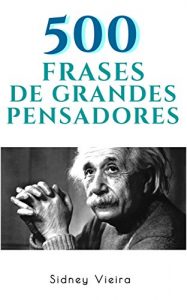 Descargar 500 Frases de Grandes Pensadores (Portuguese Edition) pdf, epub, ebook