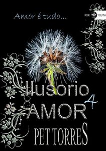 Descargar Ilusório amor 4 (Portuguese Edition) pdf, epub, ebook