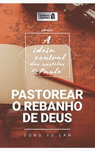 Descargar Alimento Diário – Pastorear o Rebanho de Deus (A Ideia Central das Epístolas de Paulo Livro 2) (Portuguese Edition) pdf, epub, ebook