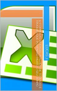 Descargar 12 Fórmulas de Excel, atalhos de teclado e truques que pouparão muito o seu tempo (Portuguese Edition) pdf, epub, ebook