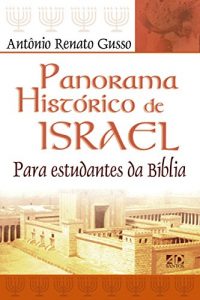 Descargar Panorama histórico de Israel: Para estudantes da Bíblia pdf, epub, ebook