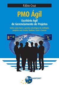 Descargar PMO Ágil: Escritório Ágil de Gerenciamento de Projetos pdf, epub, ebook