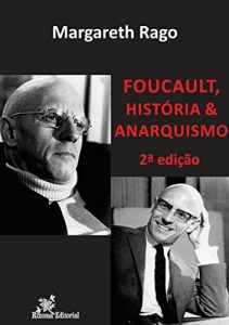 Descargar Foucalt, História & Anarquismo – 2ª edição (Portuguese Edition) pdf, epub, ebook