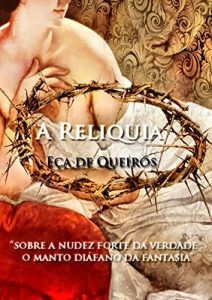 Descargar A Relíquia: Sobre a nudez forte da verdade – o manto diáfano da fantasia (Portuguese Edition) pdf, epub, ebook