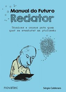 Descargar Manual do Futuro Redator: Técnicas e causos para quem quer se aventurar na profissão pdf, epub, ebook