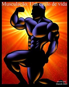 Descargar Musculação: Um estilo de vida (Portuguese Edition) pdf, epub, ebook