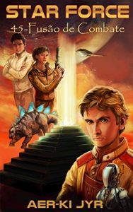 Descargar Star Force: Fusão de Combate (SF45) (Portuguese Edition) pdf, epub, ebook