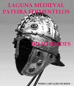 Descargar LAGUNA MEDIEVAL: PATEIRA FERMENTELOS | IDENTIDADES (Portuguese Edition) pdf, epub, ebook