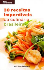 Descargar Menu Brasileiro: 30 receitas imperdíveis da culinária brasileira (Portuguese Edition) pdf, epub, ebook