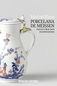 Descargar Porcelana de Meissen: Marcas e dicas para reconhecimento (Portuguese Edition) pdf, epub, ebook