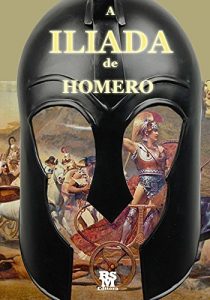 Descargar A Ilíada [Edição Especial Ilustrada] (Portuguese Edition) pdf, epub, ebook