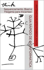 Descargar Guia Rápido de Bioinformática: PCR, Sequenciamento, Blast e Filogenia para Iniciantes! (Portuguese Edition) pdf, epub, ebook