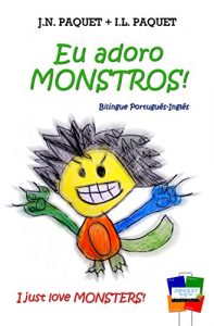 Descargar Eu adoro MONSTROS! (Bilíngue Português-Inglês) (Eu adoro! Livro 1) (Portuguese Edition) pdf, epub, ebook