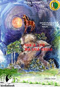 Descargar Sob a Luz da Lua Cheia (A Mochila de Francisca Livro 2) (Portuguese Edition) pdf, epub, ebook
