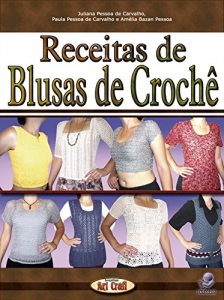 Descargar Receitas de Blusas de Crochê (Série Brazilian Art Craft Livro 8) (Portuguese Edition) pdf, epub, ebook