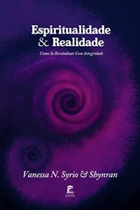 Descargar Espiritualidade & Realidade: Como se Revitalizar com Integridade (Portuguese Edition) pdf, epub, ebook