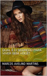 Descargar QUAL É O SEGREDO PARA VIVER SEM VOCÊ? (OLYMPUS Livro 16) (Portuguese Edition) pdf, epub, ebook